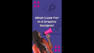 What I Look for in a Graphic Designer [upl. by Giuliana]