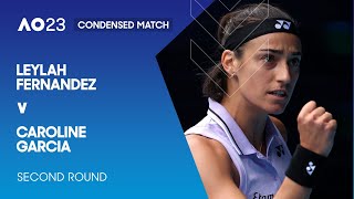 Leylah Fernandez v Caroline Garcia Condensed Match  Australian Open 2023 Second Round [upl. by Consuela215]