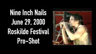 Nine Inch Nails 20000629 Roskilde Roskilde Festival  ProShot  NIN Live Archive [upl. by Michael820]