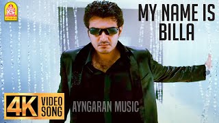 My Name Is Billa  4K Video Song  Billa  Ajith Kumar  Nayanthara  Yuvan Shankar Raja  Ayngaran [upl. by Asiel104]