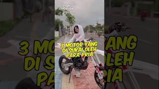 3 Motor paling di minati oleh para pria Nomor 3 jangan jangan motor punya kalian [upl. by Schurman895]