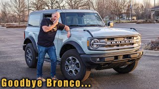 Why I Sold My Ford Bronco In 6 Months Watch Before You Buy [upl. by Sonja]