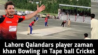 Lahore Qalandars Player zaman khan Bowling in tape ball cricket 2022 [upl. by Tenenbaum532]