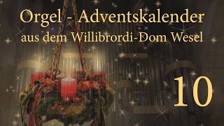 OrgelAdventskalender aus dem WillibrordiDom Wesel  Tag 10 [upl. by Placeeda]