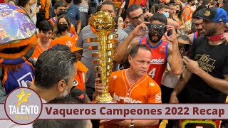 Vaqueros de Bayamón Campeones 2022 Recap [upl. by Nwahsear]