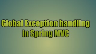 33Global Exception handling in Spring MVC [upl. by Trenton20]