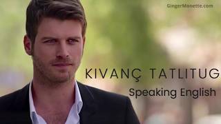 Kivanc Tatlitug ❖ Speaking English ❖ in Kuzey Guney [upl. by Mclain]