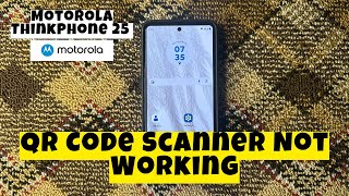 How to Fix Motorola ThinkPhone 25 QR Code Scanner Not Working [upl. by Yblehs]