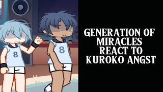 GENERATION OF MIRACLES REACT TO KUROKO ANGST  knb  part 2 [upl. by Chesna]