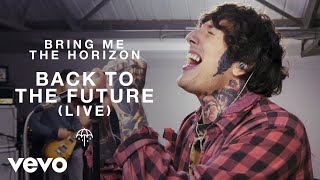 Bring Me The Horizon  Back to the Future Live [upl. by Aicenad708]