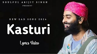 Kasturi Lyrics  Arijit Singh  Amar Prem Ki Prem Kahani  Kunaal Verma Prasad S [upl. by Sarkaria345]