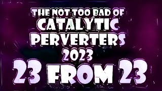 23 from 23  the not too bad of Catalytic Perverters 2023 [upl. by Beera839]