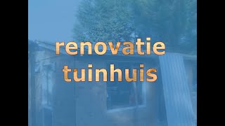 Renovatie Tuinhuis [upl. by Haelahk42]