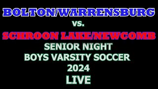 BoltonWarrensburg vs Schroon LakeNewcomb Boys Varsity Soccer Senior Game 2024 LIVE [upl. by Story]