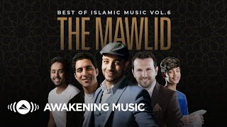 Awakening Music  The Mawlid Best of Islamic Music Vol6  2 hours of songs about Prophet Muhammad [upl. by Aziul]