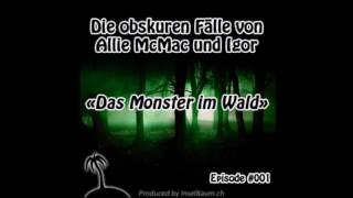 Hörspiel – 001 Allie McMac und Igor – Das Monster im Wald schweizerdeutsch [upl. by Aphrodite723]