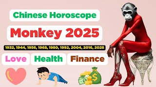 Monkey Chinese Horoscope 2025 about love health and finance is extremely accurate  Century Code [upl. by Eiuqram]