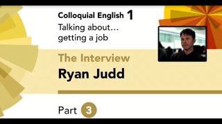 English File 4thE  UpperIntermediate  Colloquial English 1  The Interview Ryan Judd  Part 3 [upl. by Fosque]