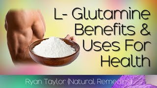 LGlutamine Benefits and Uses [upl. by Able]