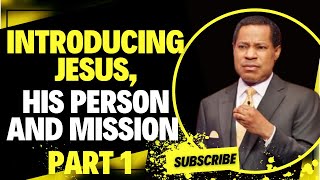 INTRODUCING JESUS HIS PERSON AND MISSION PART 1  PASTOR CHRIS OYAKHILOME [upl. by Macmullin]