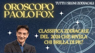 🌟 Oroscopo Paolo Fox 2024 Classifica Segni Zodiacali le Stelle Guidano la Fortuna 🌙 [upl. by Mckay117]