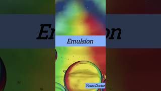 What is An emulsion   how emulsion is formed  emulsion emulsificantes doctor study mbbs [upl. by Claudelle725]