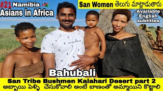 San Tribe Bushmen Part 2  kalahari Desert  Namibia  Uma Telugu Traveller [upl. by Lais]