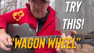 3 Stages to Learn “Wagon Wheel” for Beginner Guitar Players [upl. by Wilie]