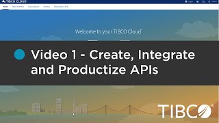 TIBCO Cloud API Management Demo Pt 1 Create Integrate and Productize APIs [upl. by Rurik238]