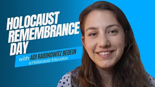 Holocaust Remembrance Day with Adi Rabinowitz Bedein [upl. by Hermione]