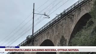 TRASPORTI RIPRISTINATA LINEA SALERNO  NOCERA OTTIMA NOTIZIA PER IL TERRITORIO [upl. by Nonnahsed399]