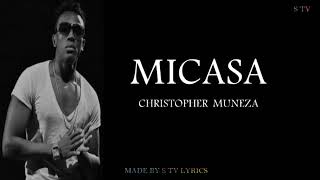 Christopher muneza  Micasa Official Lyrics [upl. by Ancell344]