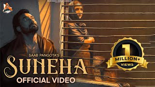 Suneha Official Video  Saab Pangota  Arsh Sohal  Sukh Brar  Latest Punjabi Songs 2024 [upl. by Ciredor]