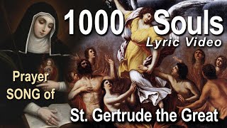 For ALL SOULS Release quot1000 Souls” From Purgatory 🎵LYRIC VIDEO🎵 Prayer of St Gertrude [upl. by Oilut]