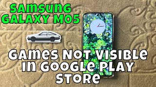 Samsung Galaxy M05 How to Fix Games Not Visible in Google Play Store Troubleshooting Guide [upl. by Nyrroc]