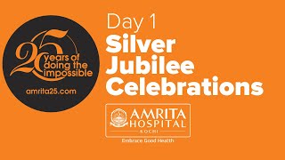 Day 1  Silver Jubilee Celebrations  Amrita Hospital Kochi [upl. by Yemerej]