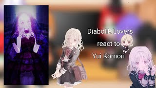 Diabolik Lovers React to Yui Komori [upl. by Zendah]