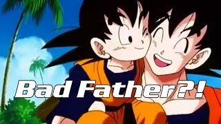 Is Goku a Bad Dad [upl. by Esinereb]