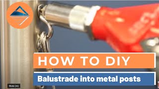 Balustrade Installation Instructions for Standard DIY Metal Post System [upl. by Akinat]