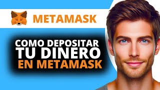 Como Depositar Dinero en tu Cuenta de Metamask [upl. by Vasilis]