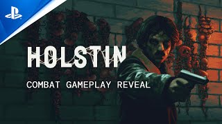 Holstin  Combat Gameplay Reveal  PS5 amp PS4 Games [upl. by Oir374]