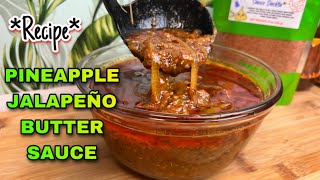 HIGHLY REQUESTED BUTTER SAUCE RECIPE  BEST SEAFOOD BUTTER SAUCE RECIPE  PINEAPPLE JALAPEÑO [upl. by Noerb]