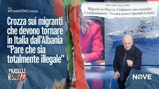 Crozza sui migranti che devono tornare in Italia dallAlbania quotPare che sia totalmente illegalequot [upl. by Llemor]