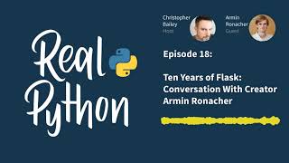 Ten Years of Flask Conversation With Creator Armin Ronacher  Real Python Podcast 18 [upl. by Oakman291]