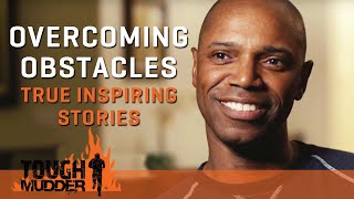 Overcoming Obstacles Inspiring True Stories of Mudder Nation  Tough Mudder [upl. by Regnij]