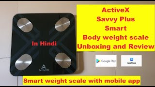 ActiveX Savvy plus Smart weighing scale Unboxing and Review  Best body weight scale you can get [upl. by Pontus]