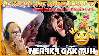 REACTION❗️SENARIO THE MOVIE EPS 1 PART2  PART INI BETULBETUL KELAKAR GILER😂😂 [upl. by Ariayek190]