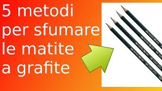 i 5 metodi migliori per sfumare la matita a grafite e carboncino [upl. by Amle]