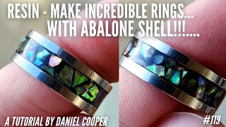 119 Resin INCREDIBLE ABALONE INLAY RINGS Super Easy A Tutorial by Daniel Cooper [upl. by Root]