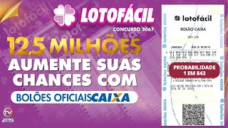 LOTOFÃCIL 3067 MAIOR PRÃŠMIO DO ANO 125 MILHÃ•ES AUMENTE SUAS CHANCES COM BOLÃ•ES CAIXAðŸ€ [upl. by Acinomad700]